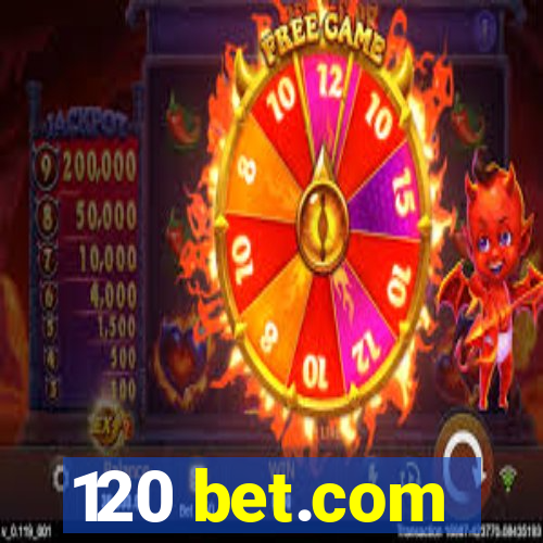 120 bet.com